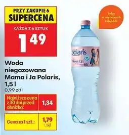 Biedronka Woda niegazowana Mama i Ja Polaris, 1,5 l oferta