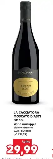 Kaufland Wino musujące LA CACCIATORA oferta
