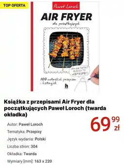 Media Expert Książka z przepisami Air Fryer dla początkujących Paweł Loroch (twarda okładka) oferta