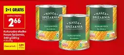 Biedronka Kukurydza słodka Nasza Spiżarnia oferta