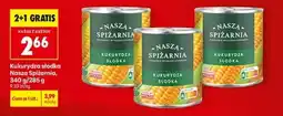 Biedronka Kukurydza słodka Nasza Spiżarnia 340 g 285 g oferta