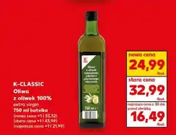 Kaufland K-CLASSIC Oliwa z oliwek 100% extra virgin 750 ml butelka oferta