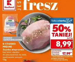 Kaufland Szynka wieprzowa bez kości, idealna do pieczenia lub na steki, opakowanie vacuum oferta