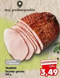 Kaufland TAURUS Szynka górska oferta