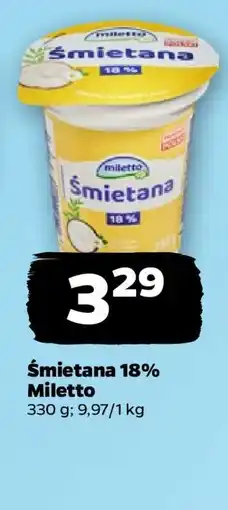 Netto Śmietana 18% Miletto oferta