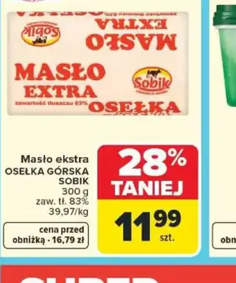 Carrefour Masło ekstra Osełka Górska Sobik oferta