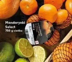 Kaufland Mandarynki Select 750 g siatka oferta
