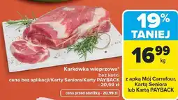 Carrefour Karkówka wieprzowa bez kości oferta