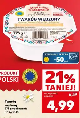 Kaufland Twaróg wędzony dymem z drewna olchowego i bukowego oferta