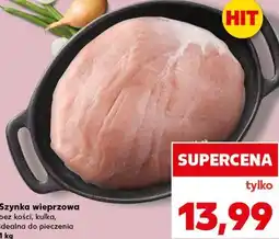 Kaufland Szynka wieprzowa bez kości, kulka oferta