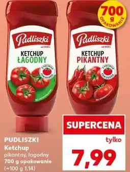 Kaufland Pudliszki Ketchup łagodny lub pikantny oferta
