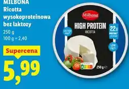 Lidl Milbona Ricotta wysokoproteinowa bez laktozy oferta