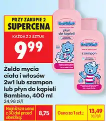 Biedronka Żel do mycia ciała i włosów 2w1 lub szampon lub płyn do kąpieli Bambino oferta
