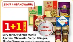 Auchan Sery tarte, wybrane marki: Apetina, Mlekovita, Sierpc, Džiugas, Skarby Serowara oferta