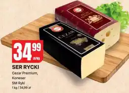 Chorten Ser Rycki: Cezar Premium, Koneser oferta