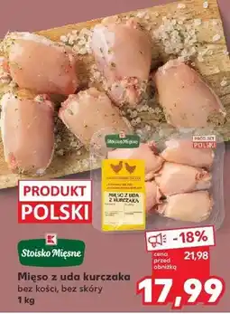 Kaufland Mięso z uda kurczaka bez kości, bez skóry oferta