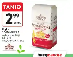 Intermarche Mąka Szymanowska oferta