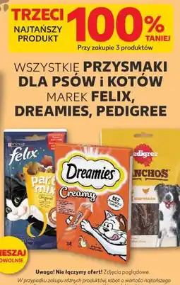 Kaufland WSZYSTKIE PRZYSMAKI DLA PSÓW I KOTÓW MAREK FELIX, DREAMIES, PEDIGREE oferta