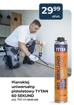 Mrówka Pianoklej uniwersalny pistoletowy 60 SEKUND oferta