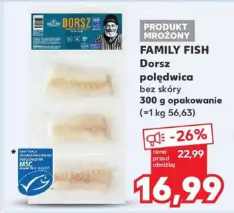 Kaufland FAMILY FISH Dorsz polędwica bez skóry oferta