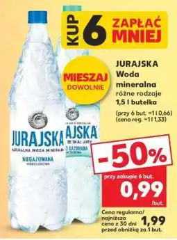 Kaufland JURAJSKA Woda mineralna różne rodzaje 1,5 l butelka oferta