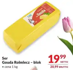Makro Ser Gouda Rolmlecz - blok oferta