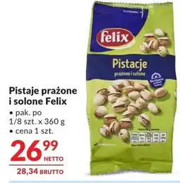 Makro Pistacje prażone i solone Felix oferta