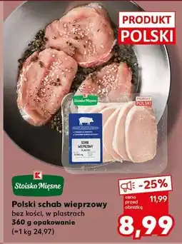 Kaufland Schab wieprzowy bez kości, w plastrach 360g opakowanie oferta