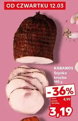 Kaufland Szynka krucha Kabanos oferta