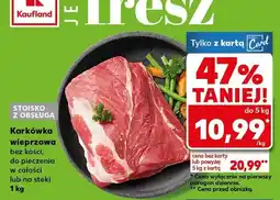 Kaufland Karkówka wieprzowa bez kości oferta