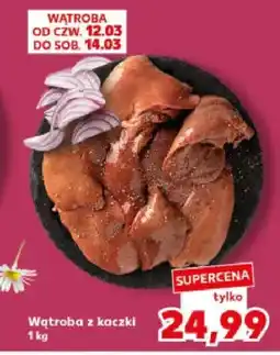 Kaufland Wątroba z kaczki oferta