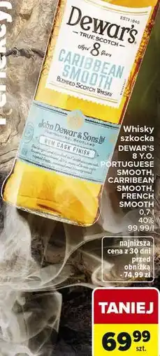 Carrefour Whisky szkocka DEWAR'S 8 Y.O. PORTUGUESE SMOOTH, CARIBBEAN SMOOTH, FRENCH SMOOTH oferta