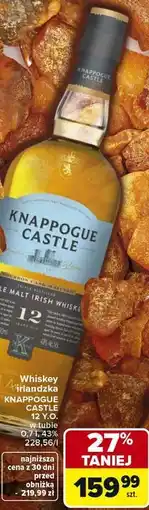 Carrefour Whiskey irlandzka KNAPPOGUE CASTLE 12 Y.O oferta