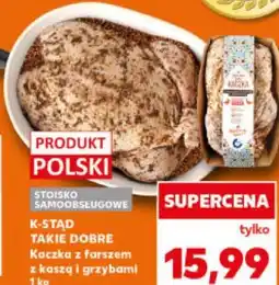 Kaufland K-STĄD TAKIE DOBRE Kaczka z farszem z kaszą i grzybami oferta