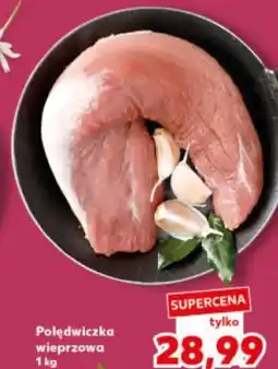 Kaufland Polędwiczka wieprzowa oferta