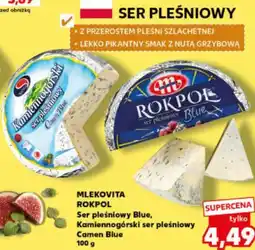 Kaufland MLEKOVITA ROKPOL, Ser pleśniowy Blue, Kamiennogórski ser pleśniowy, Camen Blue oferta