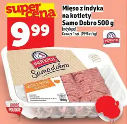 Topaz Mięso z indyka na kotlety Samo Dobro oferta