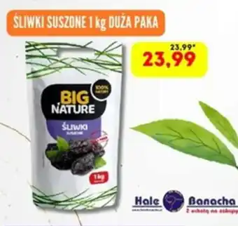Hale Banacha Big Nature Sliwki suszone oferta