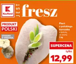 Kaufland Pierś z kurczaka Polski oferta