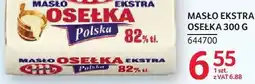 Selgros Masło Ekstra Osełka Mlekovita Polska 82% oferta