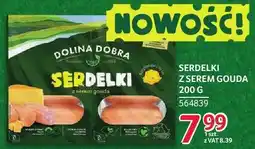 Selgros Serdelki z serem gouda Dolina Dobra oferta