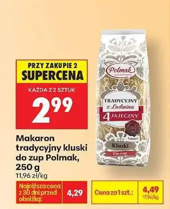 Biedronka Makaron tradycyjny kluski do zup Polmak, 250 g oferta