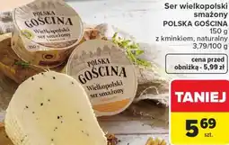 Carrefour Ser wielkopolski smażony POLSKA GOŚCINA oferta