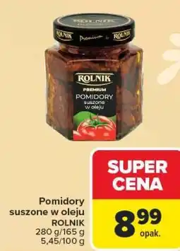 Carrefour Pomidory suszone w oleju ROLNIK oferta
