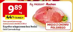Auchan Szynka wieprzowa bez kości, Dział Samoobsługi oferta