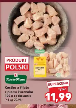 Kaufland Kostka z fileta K-Stoisko Mięsne oferta