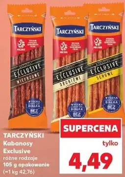 Kaufland Tarczyński Kabanosy Exclusive oferta