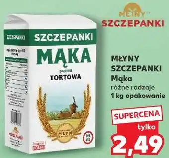 Kaufland MŁYNY SZCZEPANKI Mąka oferta