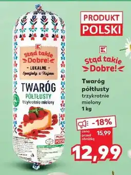 Kaufland Twaróg półtłusty trzykrotnie mielony oferta