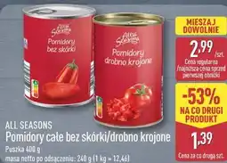 ALDI ALL SEASONS Pomidory całe bez sk3rki/drobno krojone oferta